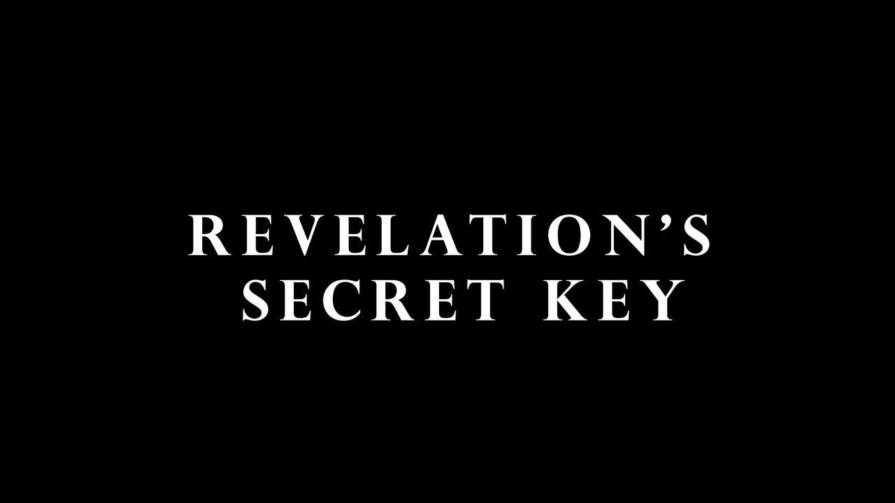 Revelation’s Secret Key