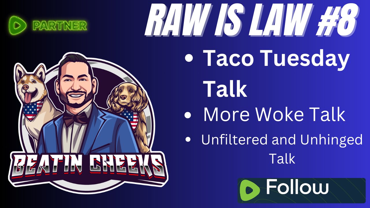 RAW IS LAW - 8 - TACO TUESDAY TALK - YOU WOKE?