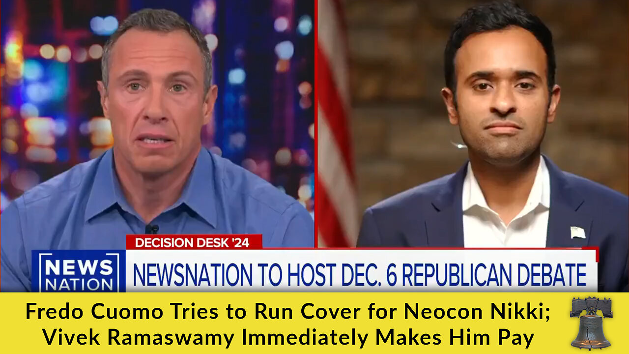 Fredo Cuomo Tries to Run Cover for Neocon Nikki; Vivek Ramaswamy Immediately Makes Him Pay