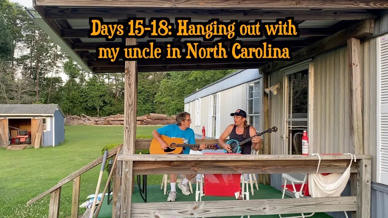 Days 15-18: Hanging out with my uncle in North Carolina 🪕🎶🍻