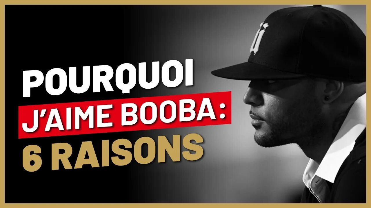 6 raisons pour lesquelles j'aime Booba !