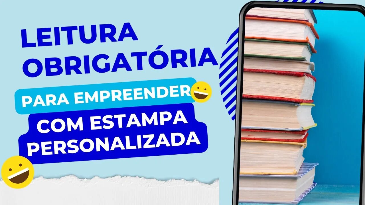 Quais os livros para os empreendedores do mundo dos personalizados? Perguntas e respostas da live