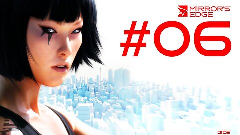 Mirror's edge |06| J'attends le prochain train