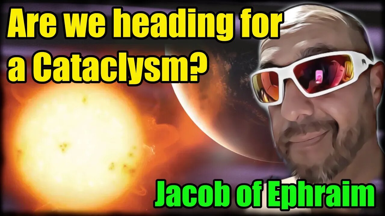 🔵CME's, Nemesis and Cataclysmic Pole Shift - Jacob of Ephraim : 304