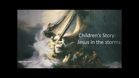 Marilyn Ravina - Children's Story: Jesus in the storms