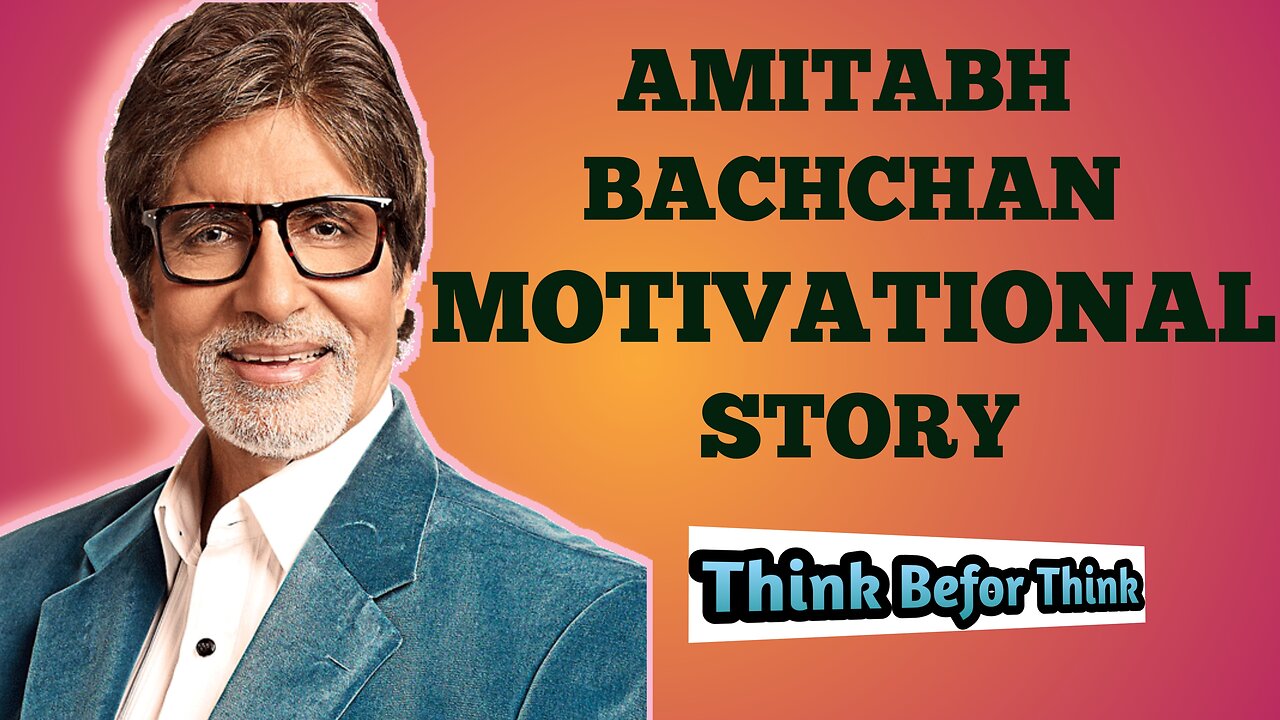 Motivational Story Of Amitab Bachchan || Life Changing Real Story 10 M Views