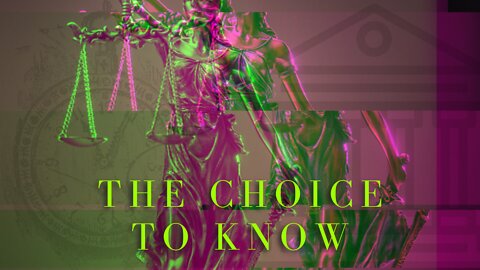 The Choice to Know