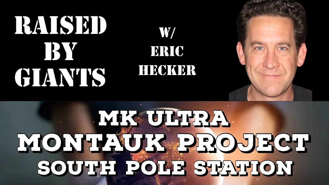 MK Ultra, Montauk Project, South Pole Station with Eric Hecker