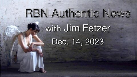 RBN Authentic News (14 December 2023)