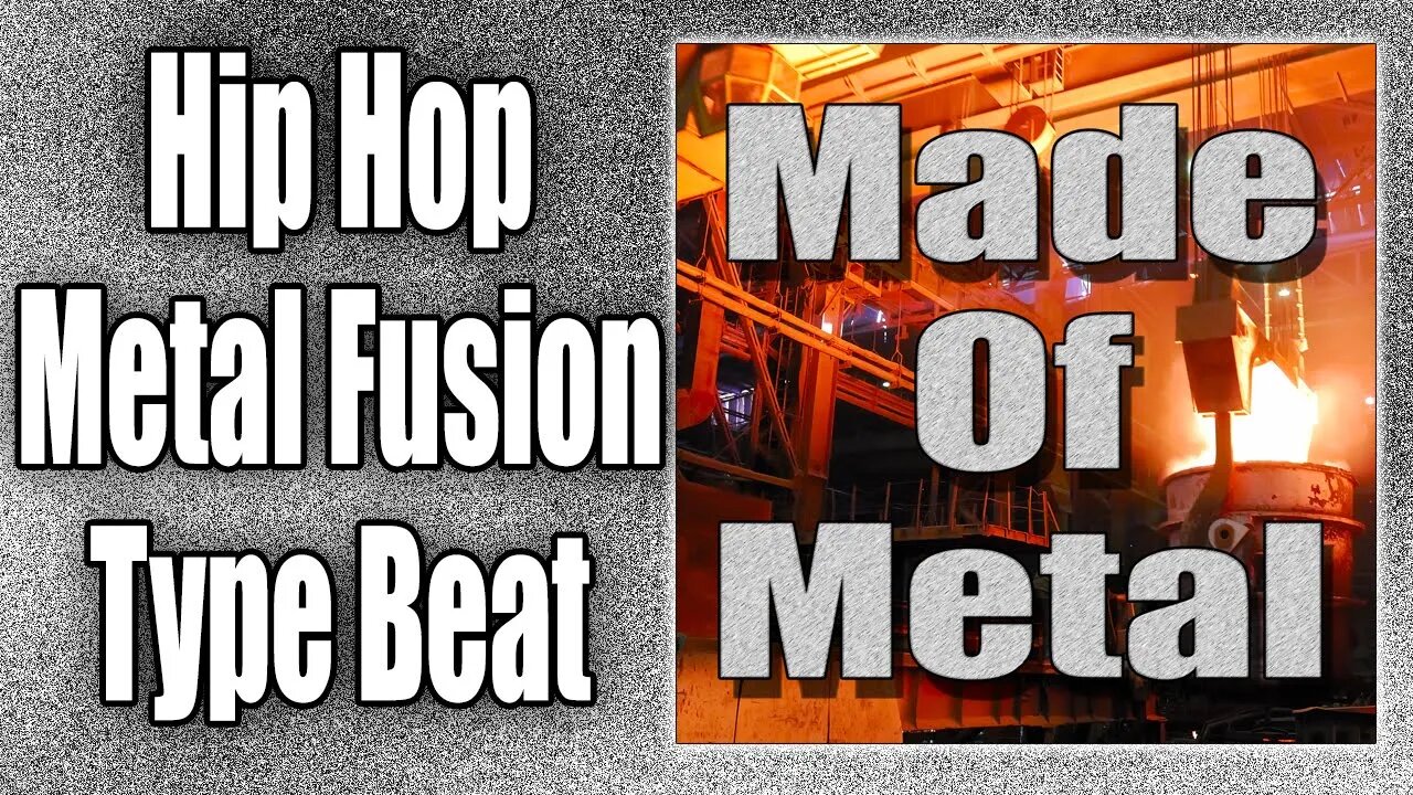 Hip Hop, Metal, Fusion Type Beat - Made of Metal