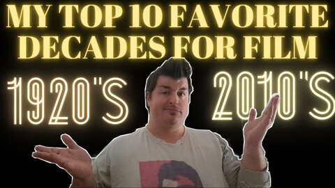 My Top 10 Favorite Decades In Film