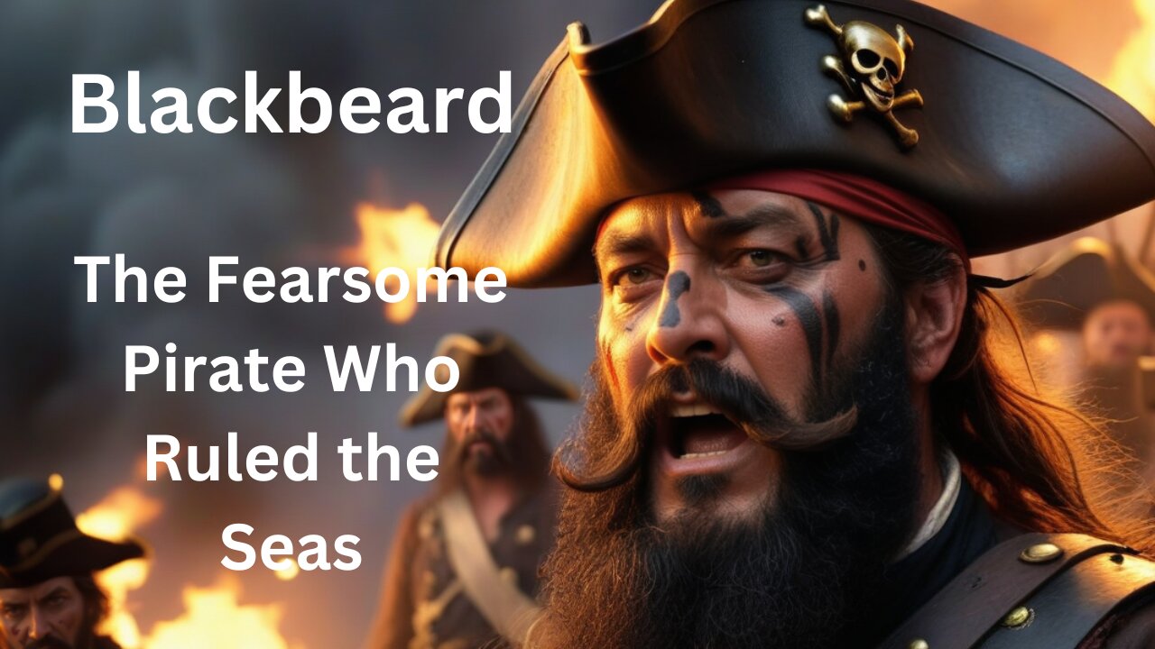 "Blackbeard" The Fearsome Pirate Who Ruled the Seas | History Storytelling | Mystery Vision