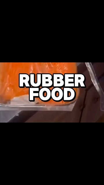 Rubber food at the grocery store?