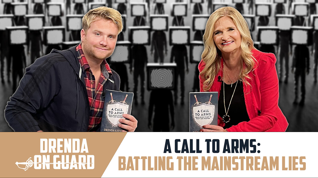 A Call To Arms: Battling The Mainstream Lies | Drenda On Guard (Episode 45)