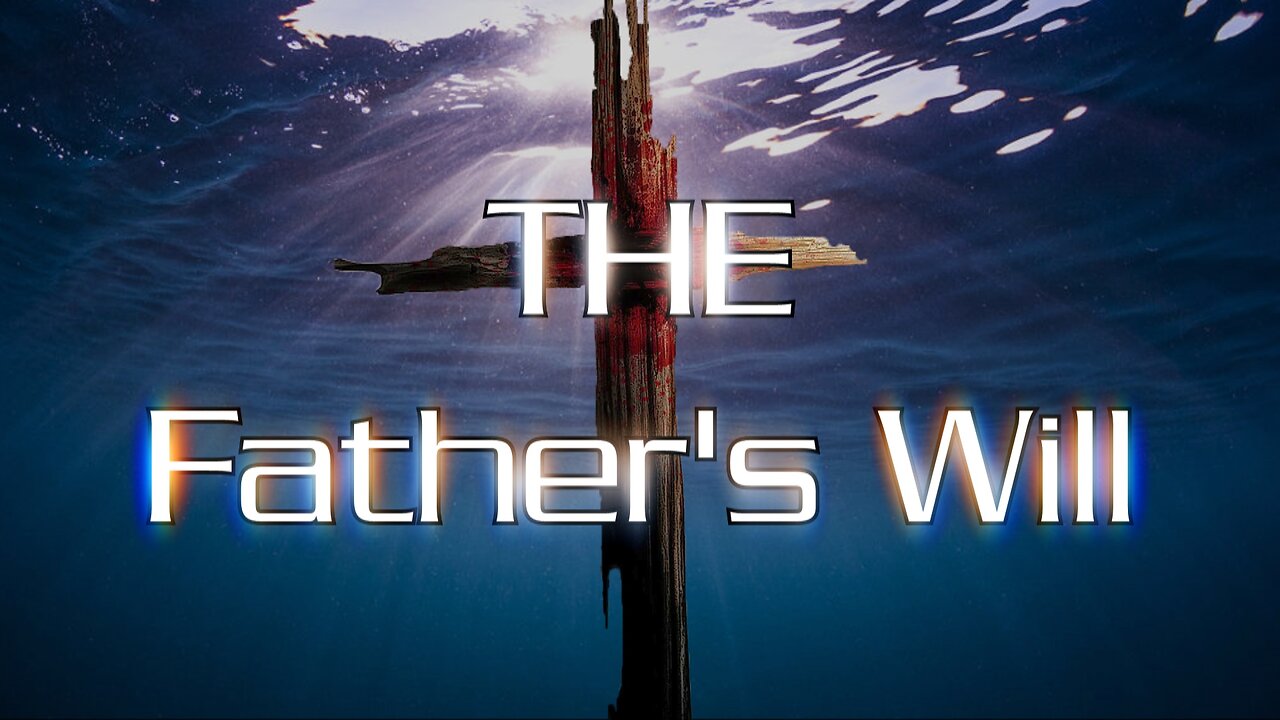 The Father's Will