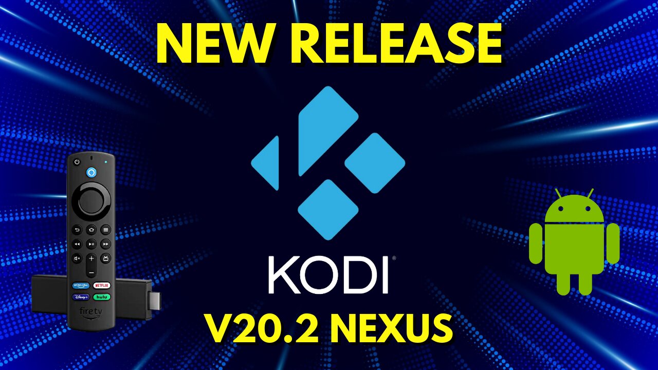 How to Install Kodi 20.2 Nexus on Firestick/Android and more