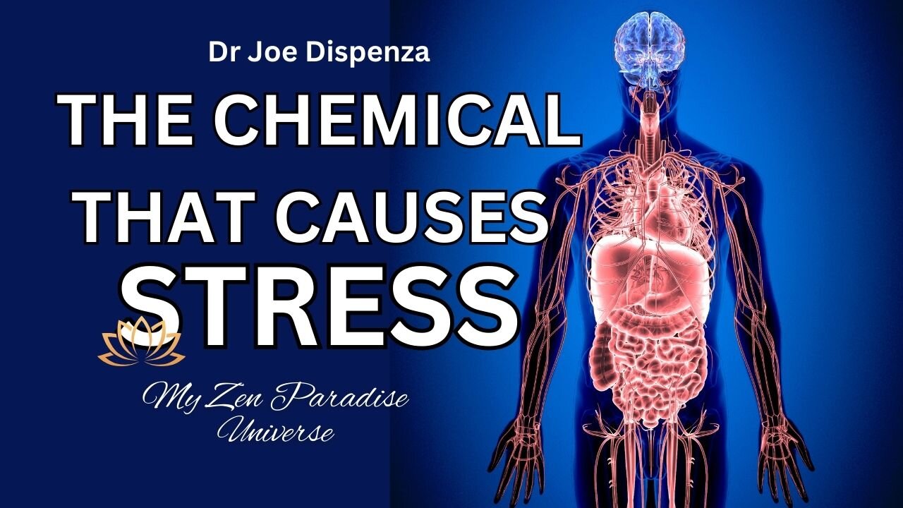 THE CHEMICAL THAT CAUSES STRESS: Dr Joe Dispenza