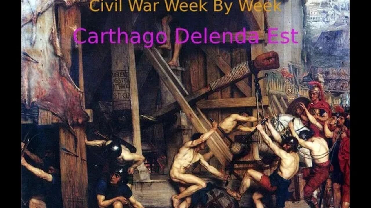 Civil War Week By Week: 13. Carthago Delenda Est (July 5th - 11th)