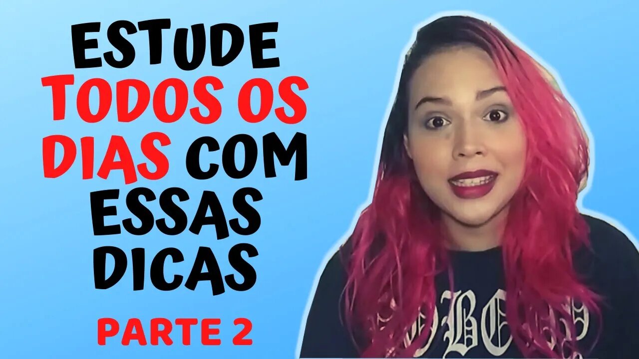 Dicas de Como Criar o Hábito de Estudar Todos os Dias - Parte 2 | Imperatriz Concurseira