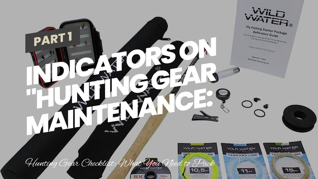 Indicators on "Hunting Gear Maintenance: Tips and Tricks to Extend the Lifespan of Your Equipme...