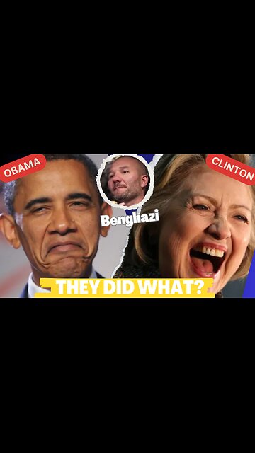 Benghazi - Clinton and Obama did what?