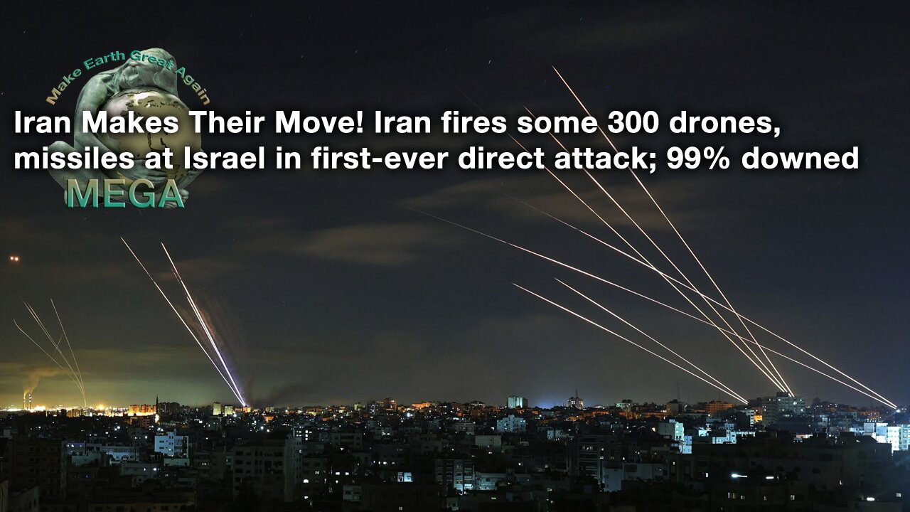 Iran Makes Their Move! -- Iran fires some 300 drones, missiles at Israel in first-ever direct attack