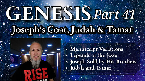 Genesis Series - Part 41 - Joseph's Coat, Judah & Tamar