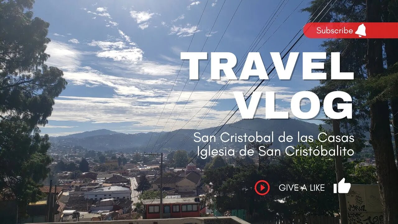 Travel Vlog - Walk to Viewpoint at San Cristobalito | San Cristóbal de las Casas