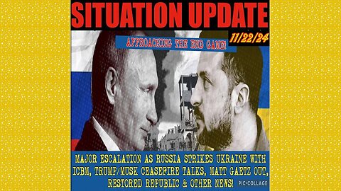 SITUATION UPDATE 11/22/24 - Russia Strikes Ukraine W/Icbm, Ceasefire Talks, Matt Gaetz Out, Vt Intel