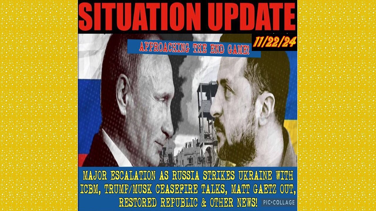 SITUATION UPDATE 11/22/24 - Russia Strikes Ukraine W/Icbm, Ceasefire Talks, Matt Gaetz Out, Vt Intel