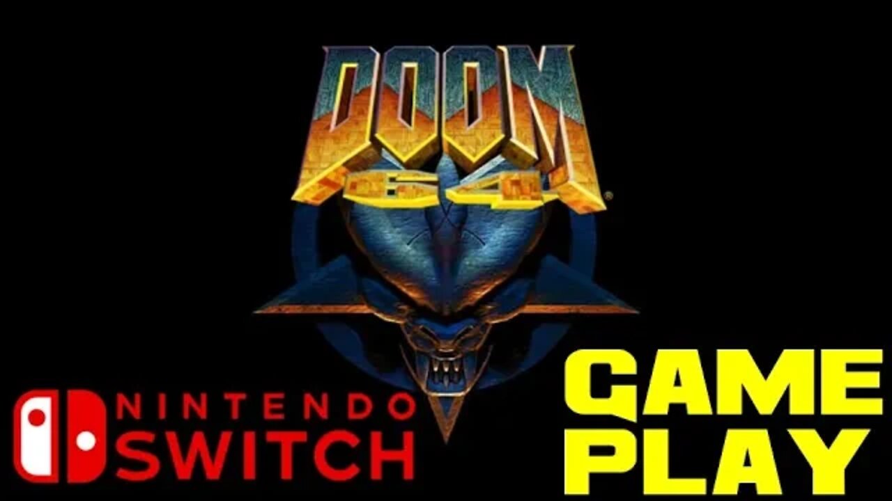 Doom 64 - Nintendo Switch Gameplay 😎Benjamillion