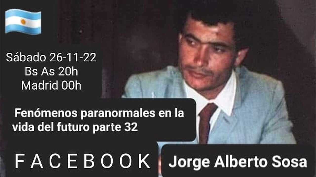 Fenómenos paranormales en la vida del futuro parte 32 // Jorge Alberto Sosa (27-11-22)