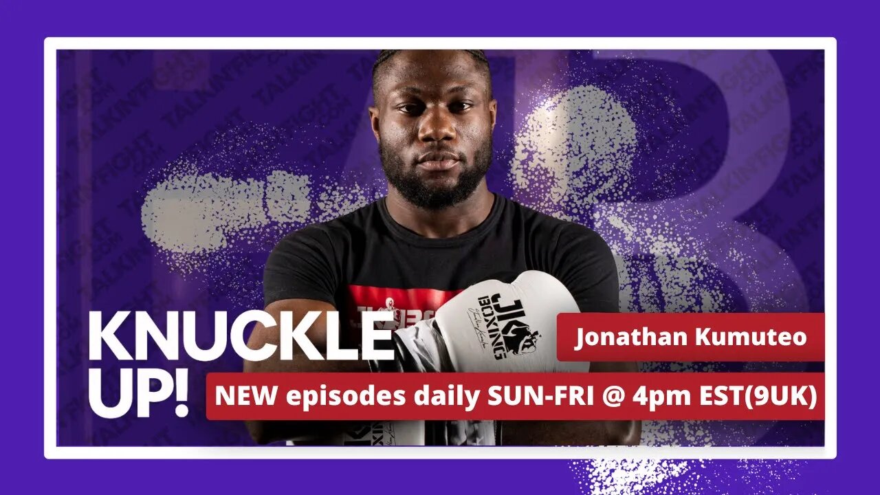 Jonathan Kumuteo | Knuckle Up with Mike and Cedric