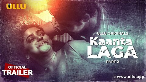 Kaanta Laga | Part - 02 | Official Trailer | Ullu Originals | Releasing On : 20th December