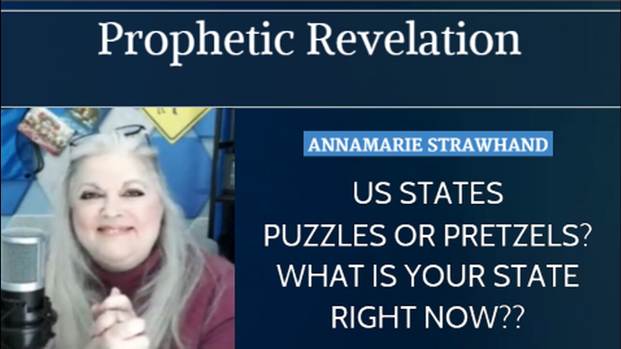 Prophetic Revelation: US States - Puzzles or Pretzels? What is your state right now?