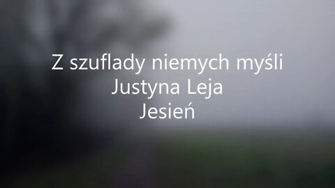 Z szuflady niemych myśli -J.Leja Jesień