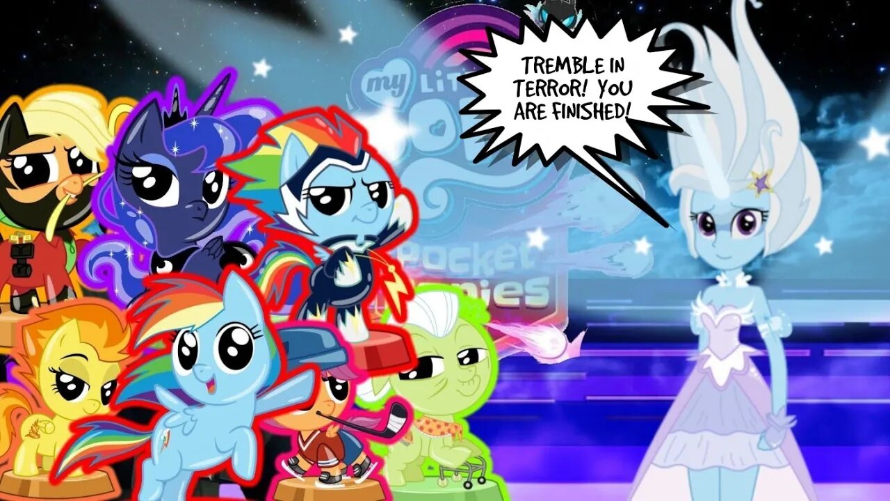 Luna, Dashie, & Friends vs LvL 6 TRIXIE!!! / Pocket Ponies