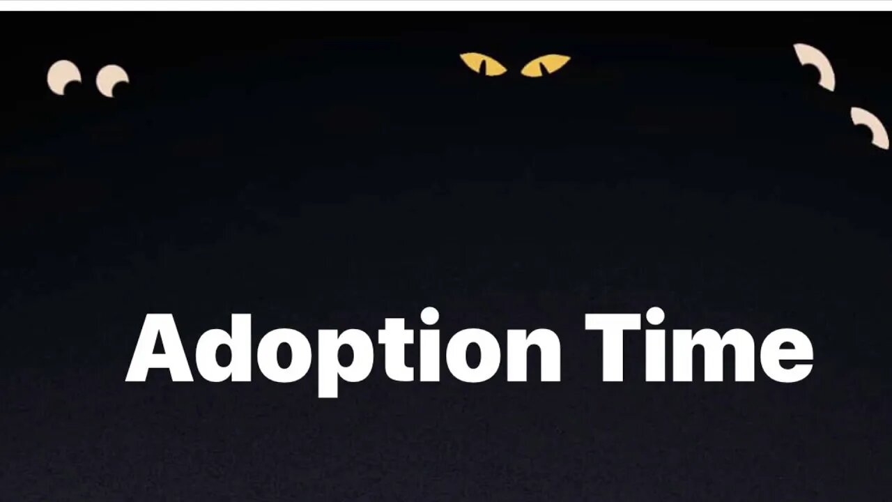 Adoption Time