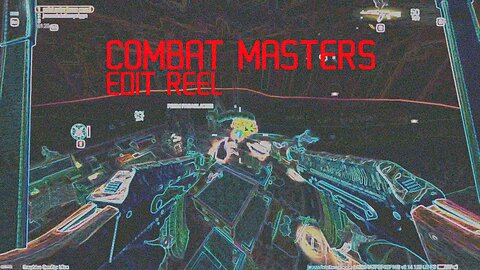 COMBAT MASTER EDIT REEL