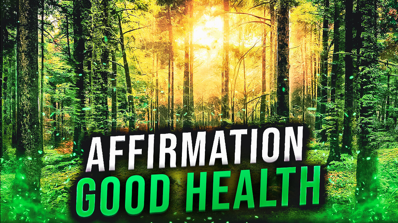 Powerful Affirmations for Good Health: Transform Your Mindset and Boost Your Well-Being