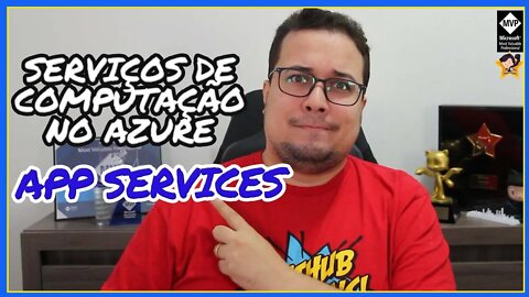 SERVIÇOS DE COMPUTAÇÃO NO AZURE | APP SERVICE