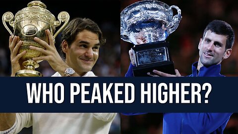 Who was better at his peak, Djokovic or Federer?