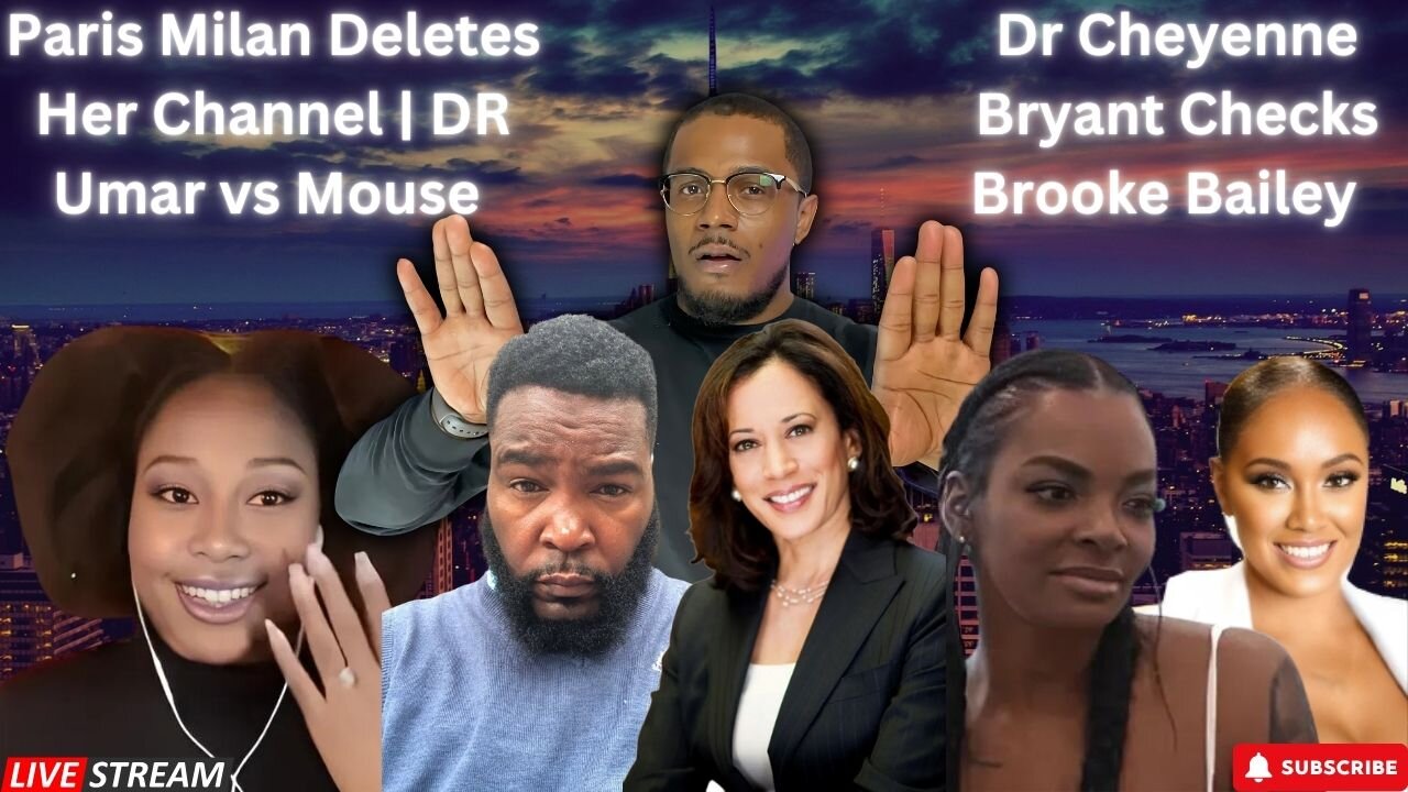 Kamala Agress To Debate | Paris Milan | Umar Johnson vs Mouse | Dr Cheyenne Bryant vs Brooke Bailey