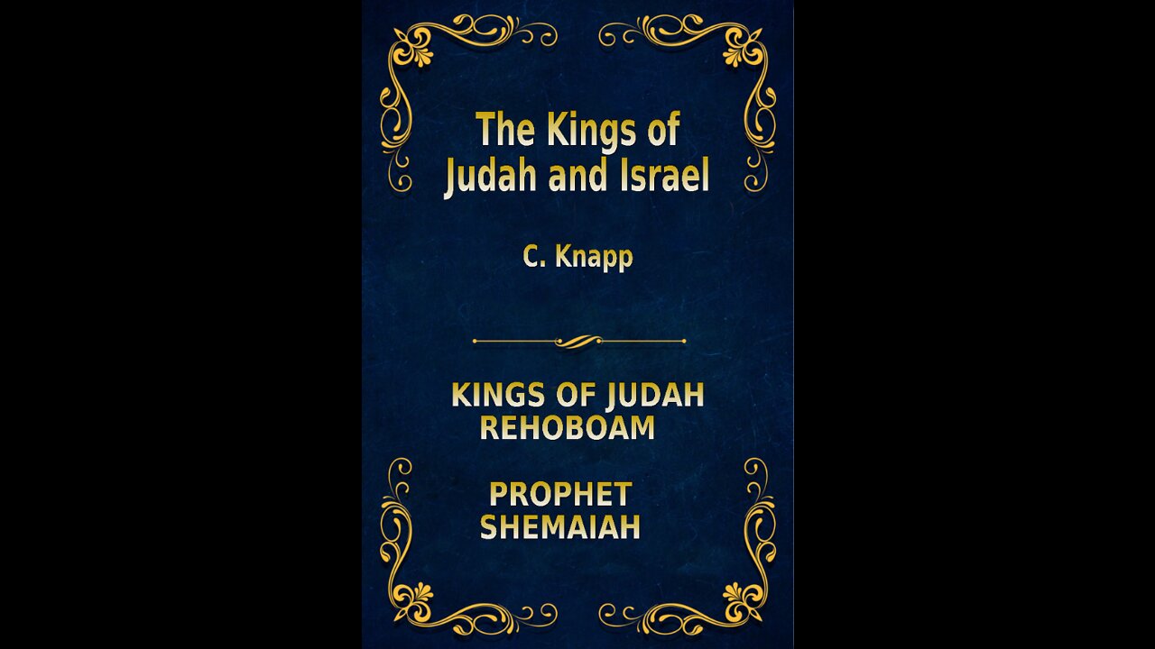 The Kings of Judah and Israel, by C. Knapp. Rehoboam and Shemaiah