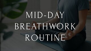 Mid-Day Breathwork Routine