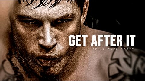 GET AFTER IT - Motivational Speech