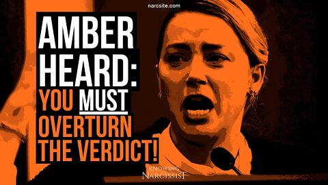 Amber Heard : You Must Overturn the Verdict