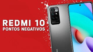 Redmi 10 - Pontos Negativos que você PRECISA SABER!