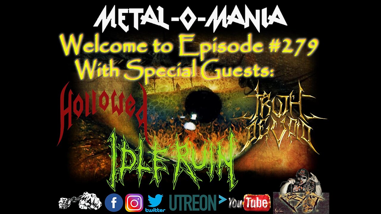 #279 - Metal-O-Mania - Special Guests: Hollowed - Idle Ruin - Truth Devoid