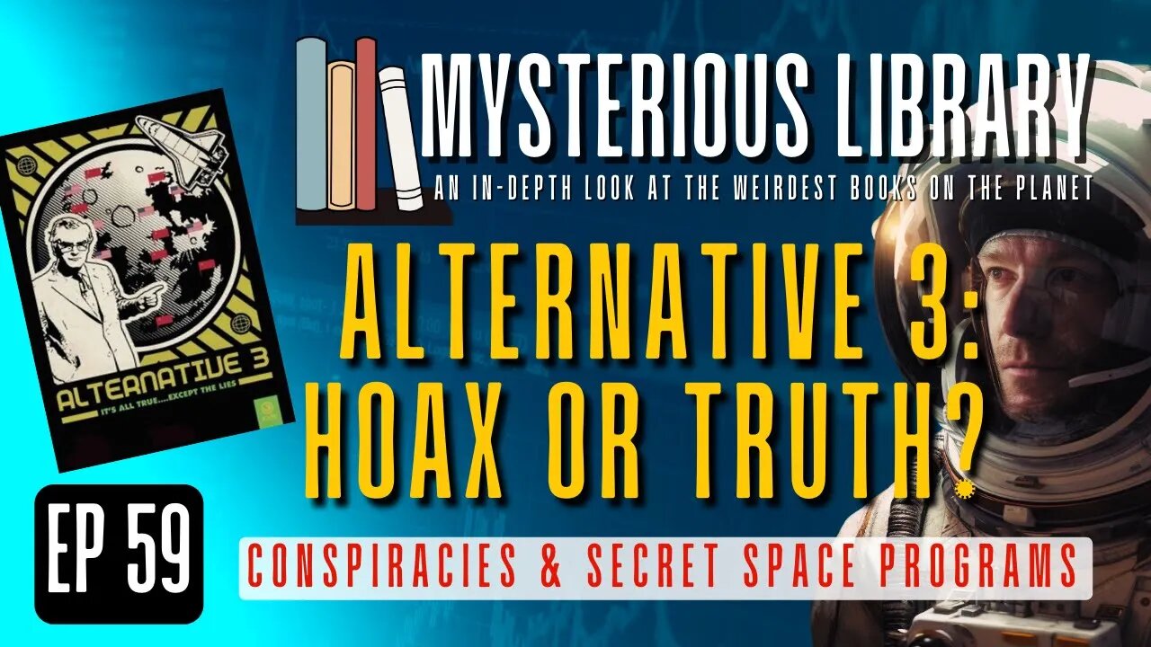 Alternative 3: Hoax or Truth? | Mysterious Library #59